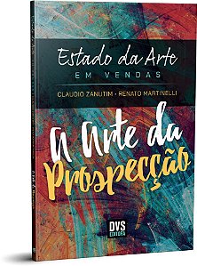 Estado da Arte em Vendas - a Arte da Prospecção