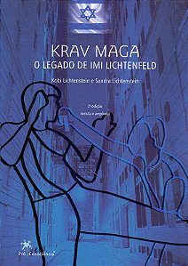 Krav Maga - o Legado de Imi Lichtenfeld