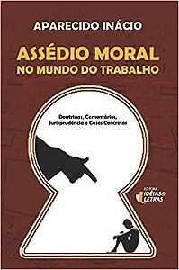 Assedio Moral no Mundo do Trabalho