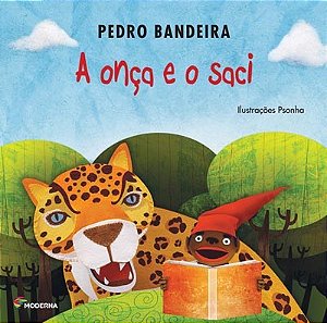 Onca e o Saci, a - Serie: Pequenos e Sabidos