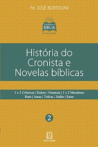 Historia do Cronista e Novelas Biblicas - Vol. 2