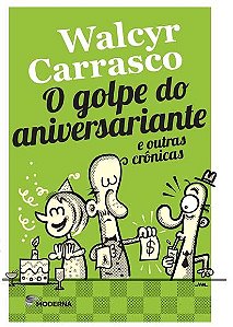 Golpe do Aniversariante e Outras Cronicas, O