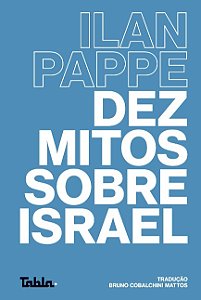 Dez Mitos sobre Israel
