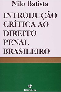 Introducao Critica ao Direito Penal Brasileiro