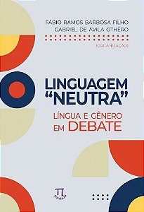 Linguagem  Neutra : Lingua e Genero em Debate