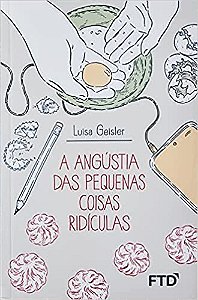 Angustia das Pequenas Coisas Ridiculas, A