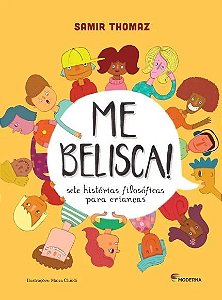 Me Belisca! - Sete Historias Filosoficas para Criancas