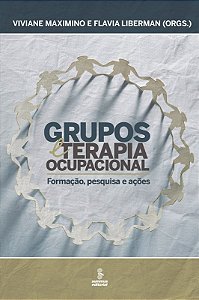 Grupos e Terapia Ocupacional - Formacao, Pesquisa e Acoes