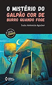 Misterio do Galpao Cor de Burro Quando Foge, O
