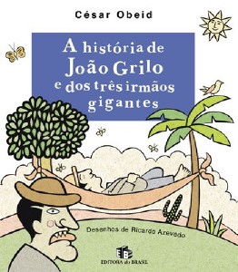 Historia de Joao Grilo e dos Tres Irmaos Gigantes, A