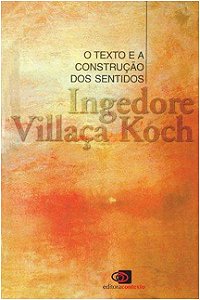 Texto e a Construcao dos Sentidos, O