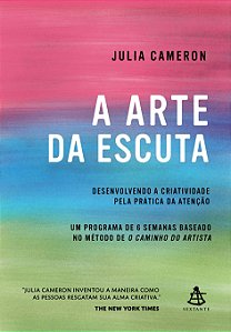 A Arte da Escuta: Desenvolvendo a Criatividade Pela Prática da Atenção