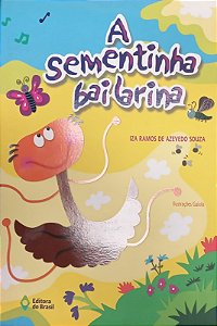 Sementinha Bailarina, A