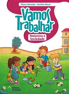 Vamos Trabalhar - Natureza e Sociedade