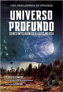 Universo Profundo - Seres Inteligentes e Luzes no Ceu