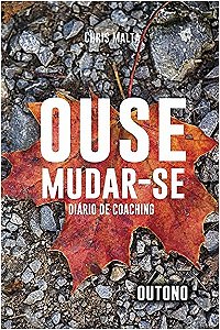 Ouse Mudar-se - Diário de Coaching - Outono