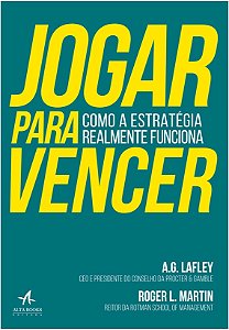 Jogar para Vencer- Como a Estrategia Realmente Funciona