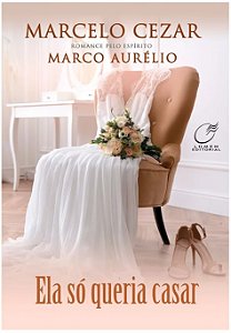 Ela so Queria Casar