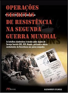 Operacoes Secretas de Resistencia na Segunda Guerra Mundial