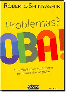 Problemas  Oba! - a Revolucao para Voce Vencer no Mundo dos Negocios