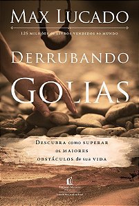 Derrubando Golias: Descubra Como Superar os Maiores Obstaculos de Sua Vida