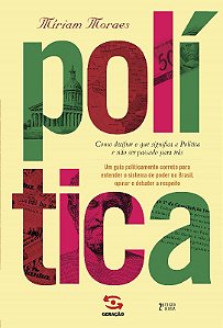 Politica - Como Decifrar o Que Significa a Politica e Nao Ser Passado para