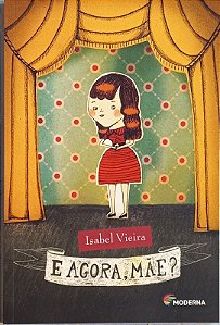 E Agora, Mae
