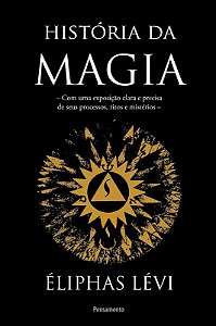 Historia da Magia - Nova Edicao