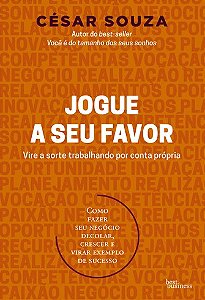 Jogue a Seu Favor - Vire a Sorte Trabalhando por Conta Propria - Como Fazer