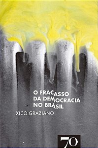 O Fracasso da Democracia no Brasil