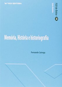 Memoria, Historia e Historiografia