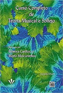 Curso Completo de Teoria Musical e Solfejo - 2. Vol.