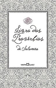 Livro dos Proverbios de Salomao - Col. a Obra-prima de Cada Autor
