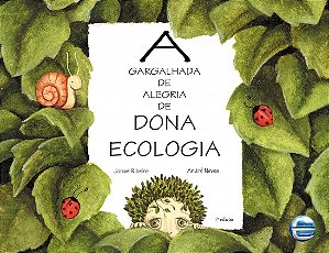 Gargalhada de Alegria de Dona Ecologia, A