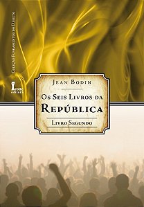 Seis Livros da Republica, os - Livro 2