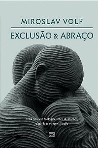 Exclusao e Abraco