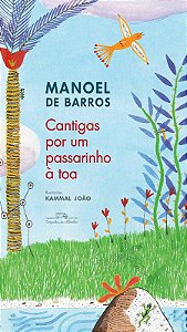 Cantigas por Um Passarinho a Toa (nova Edicao)