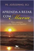 Aprenda a Rezar com Maria