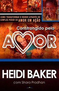 Constrangido Pelo Amor - Como Transformar o Mundo Atraves do Simples Poder