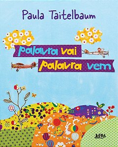 Palavra Vai, Palavra Vem