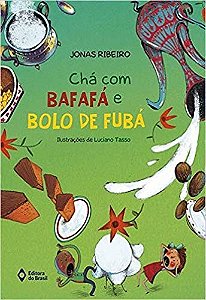 Cha com Bafafa e Bolo de Fuba