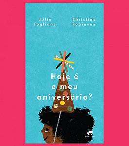 Hoje e o Meu Aniversario