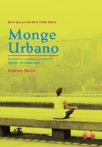 Monge Urbano - Como Parar o Tempo e Encontrar Sucesso, Felicidade e paz