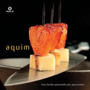 Aquim - Uma Familia Apaixonada Pela Gastronomia