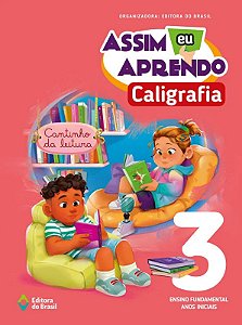 Assim Eu Aprendo Caligrafia 3 - Anos Iniciais