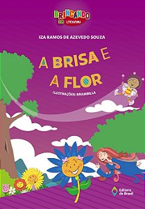 Brisa e a Flor, A
