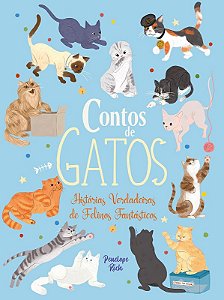 Contos de Gatos: Historias Verdadeiras sobre Felinos Fantasticos