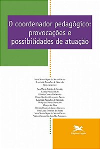Coordenador Pedagogico, o - Provocacoes e Possibilidades de Atuacao