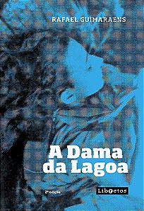 Dama da Lagoa, A