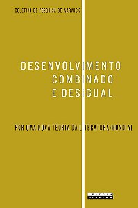 Desenvolvimento Combinado e Desigual: por Uma Nova Teoria da Literatura-mun